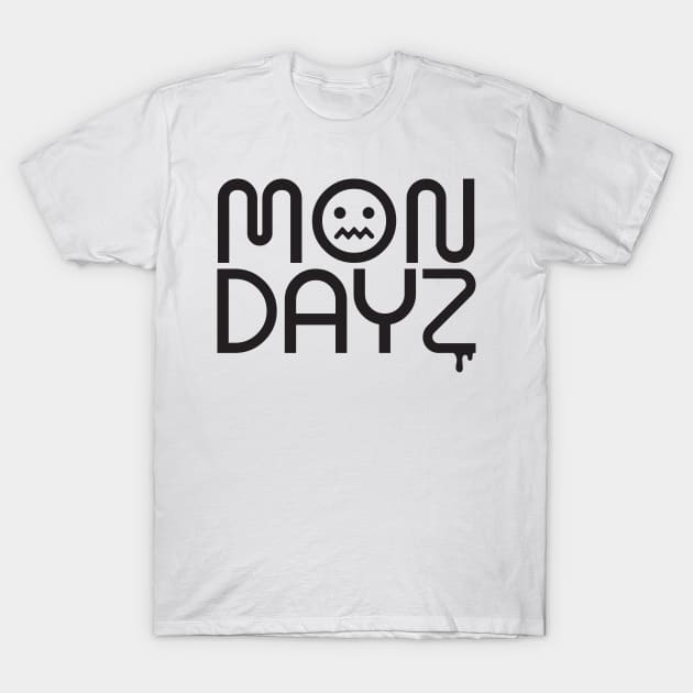 MONDAYZ 1 T-Shirt by j3productions